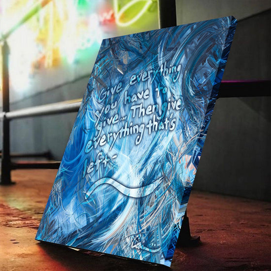 Give Everything Canvas Art