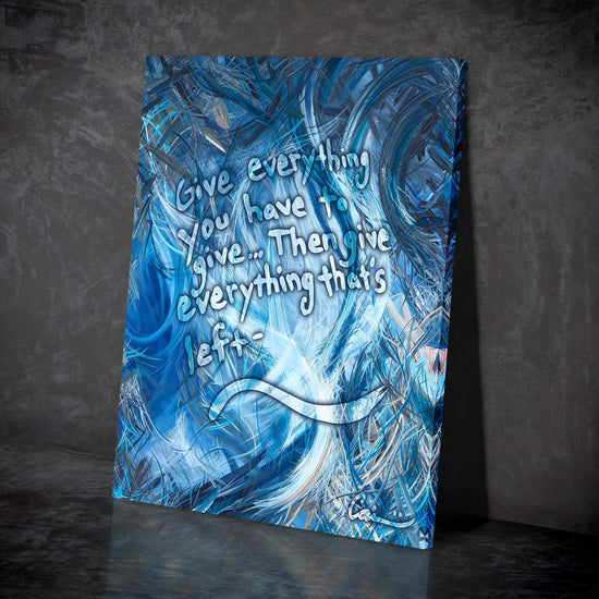 Give Everything Canvas Art